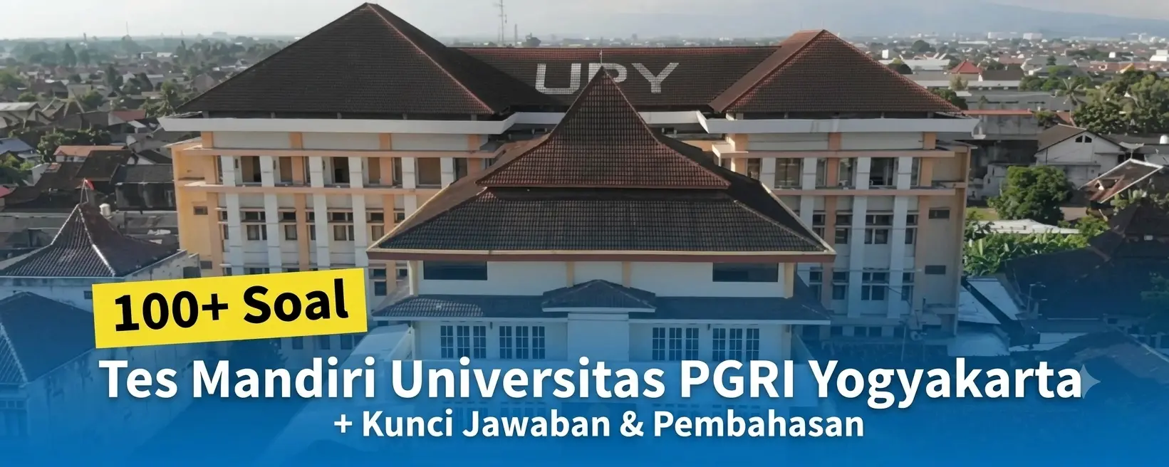 100+ Soal Seleksi Mandiri UPY + Pembahasan